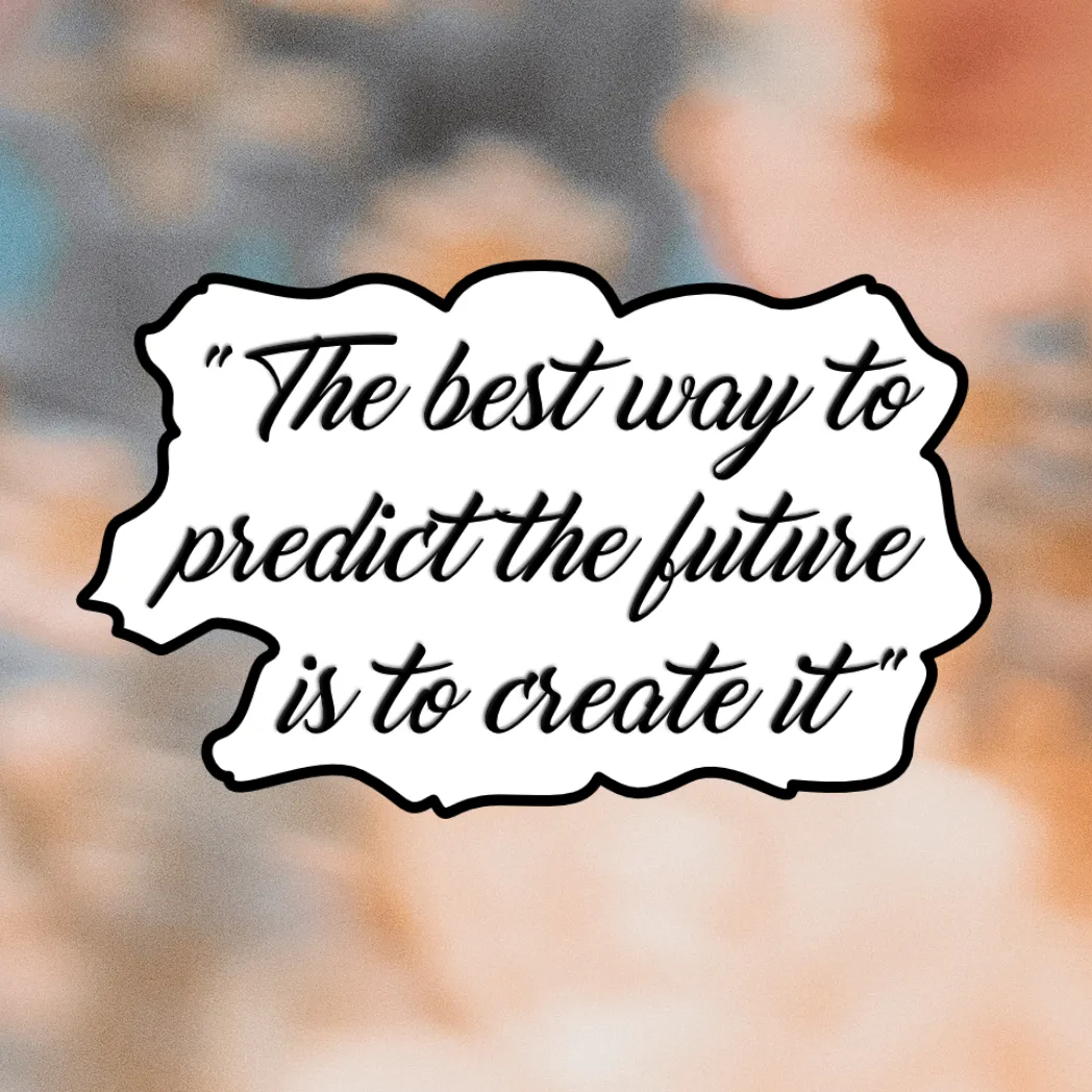 To predict the future